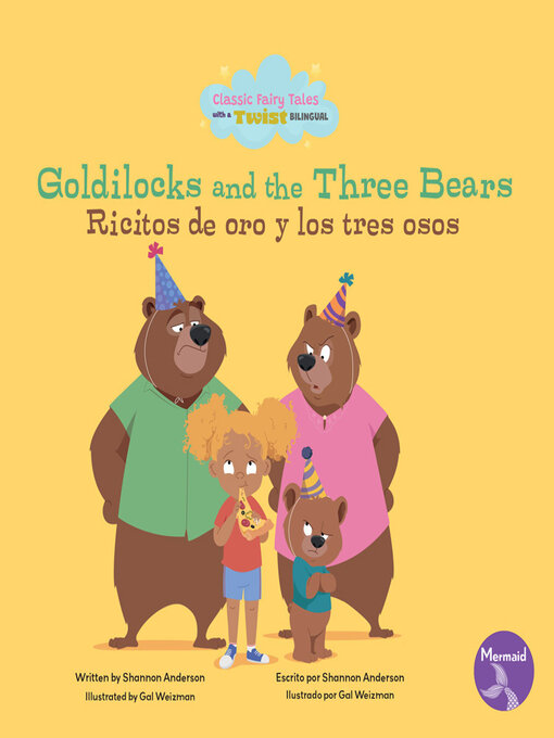 Title details for Goldilocks and the Three Bears / Ricitos de oro y los tres osos by Shannon  Anderson - Available